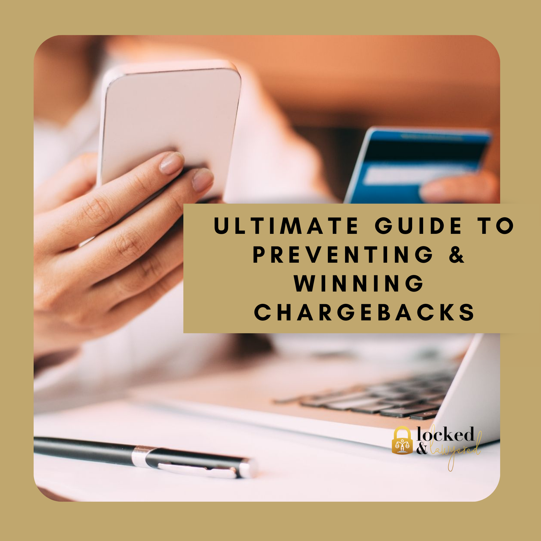 Ultimate Guide to Preventing & Winning Chargebacks